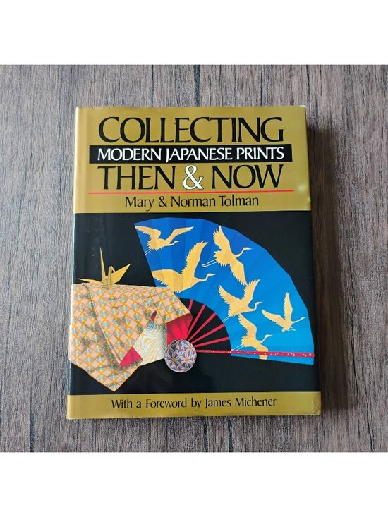 Charles E. Tuttle Company Other - Collecting Modern Japanese Prints Then & Now Hardcover Book, Mary Norman Tolman